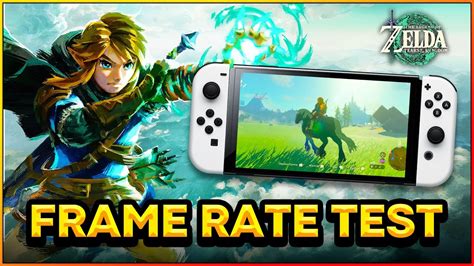 zelda tears of the kingdom test|Zelda tears of the kingdom frame rate.